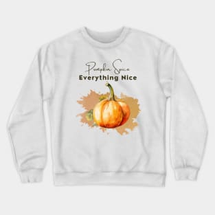 Pumkin spice, everything nice! Crewneck Sweatshirt